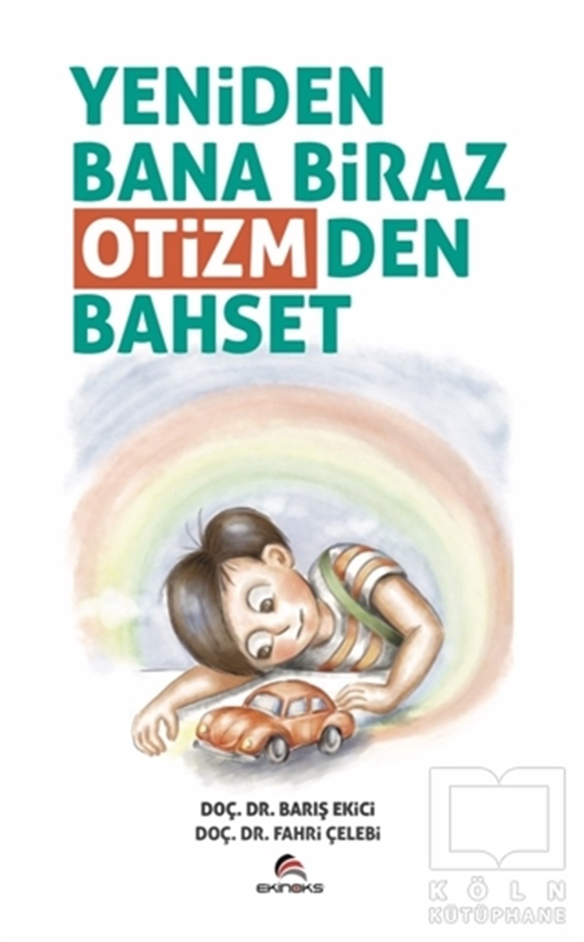 Barış EkiciDiğerYeniden Bana Biraz Otizmden Bahset