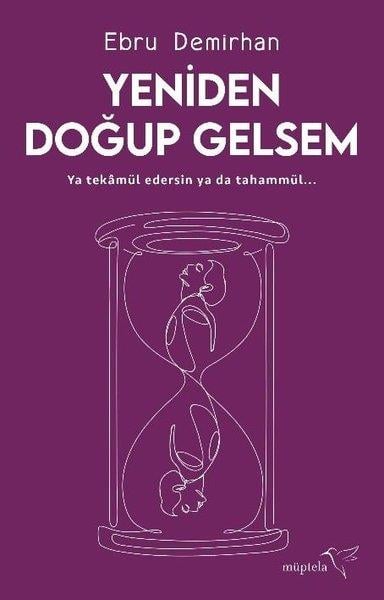 Ebru DemirhanKişisel Gelişim KitaplarıYeniden Doğup Gelsem