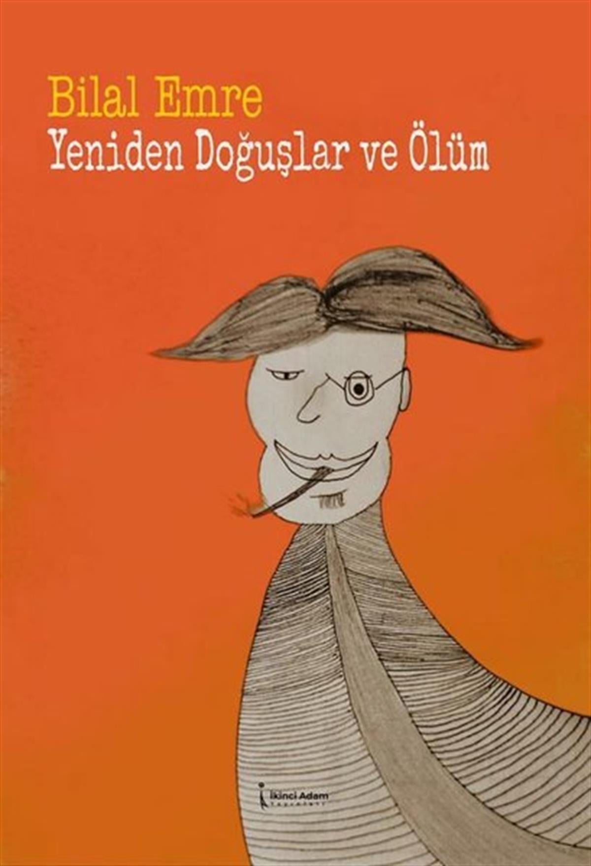 Bilal EmreTürkiye RomanYeniden Doğuşlar ve Ölüm