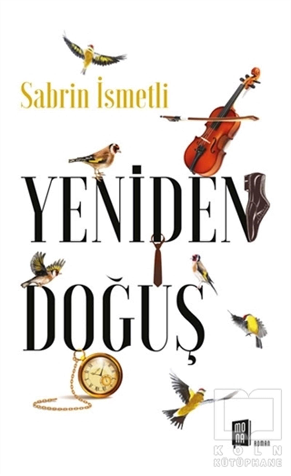 Sabrin İsmetliTürkçe RomanlarYeniden Doğuş