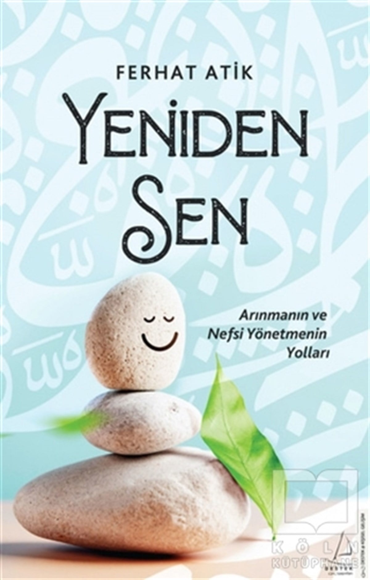 Ferhat AtikKişisel Gelişim KitaplarıYeniden Sen