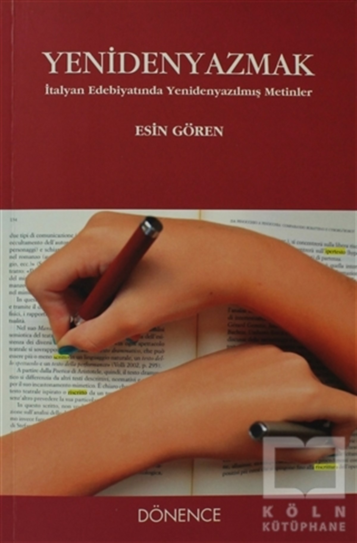 Esin GörenEleştiri, İnceleme, KuramYeniden Yazmak