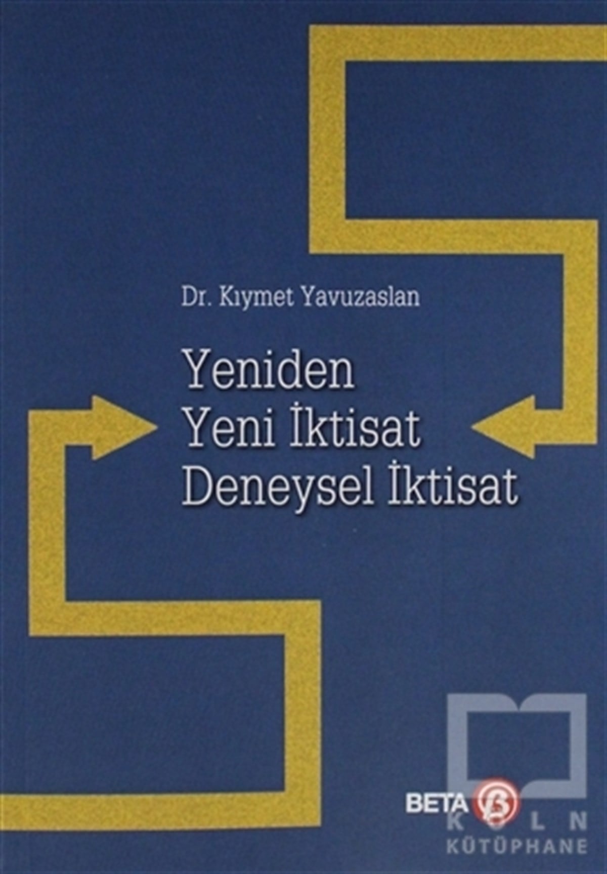 Kıymet YavuzaslanDiğerYeniden Yeni İktisat Deneysel İktisat