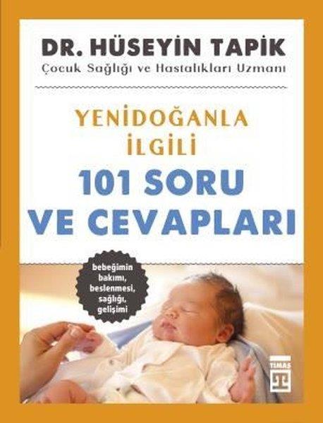 Hüseyin TapikAile - ÇocukYenidoğanla İlgili 101 Soru ve Cevapları