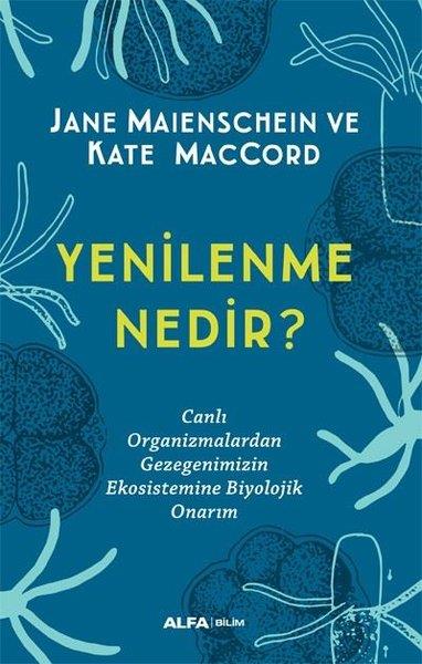 Jane MaienscheinPopüler Bilim KitaplarıYenilenme Nedir?
