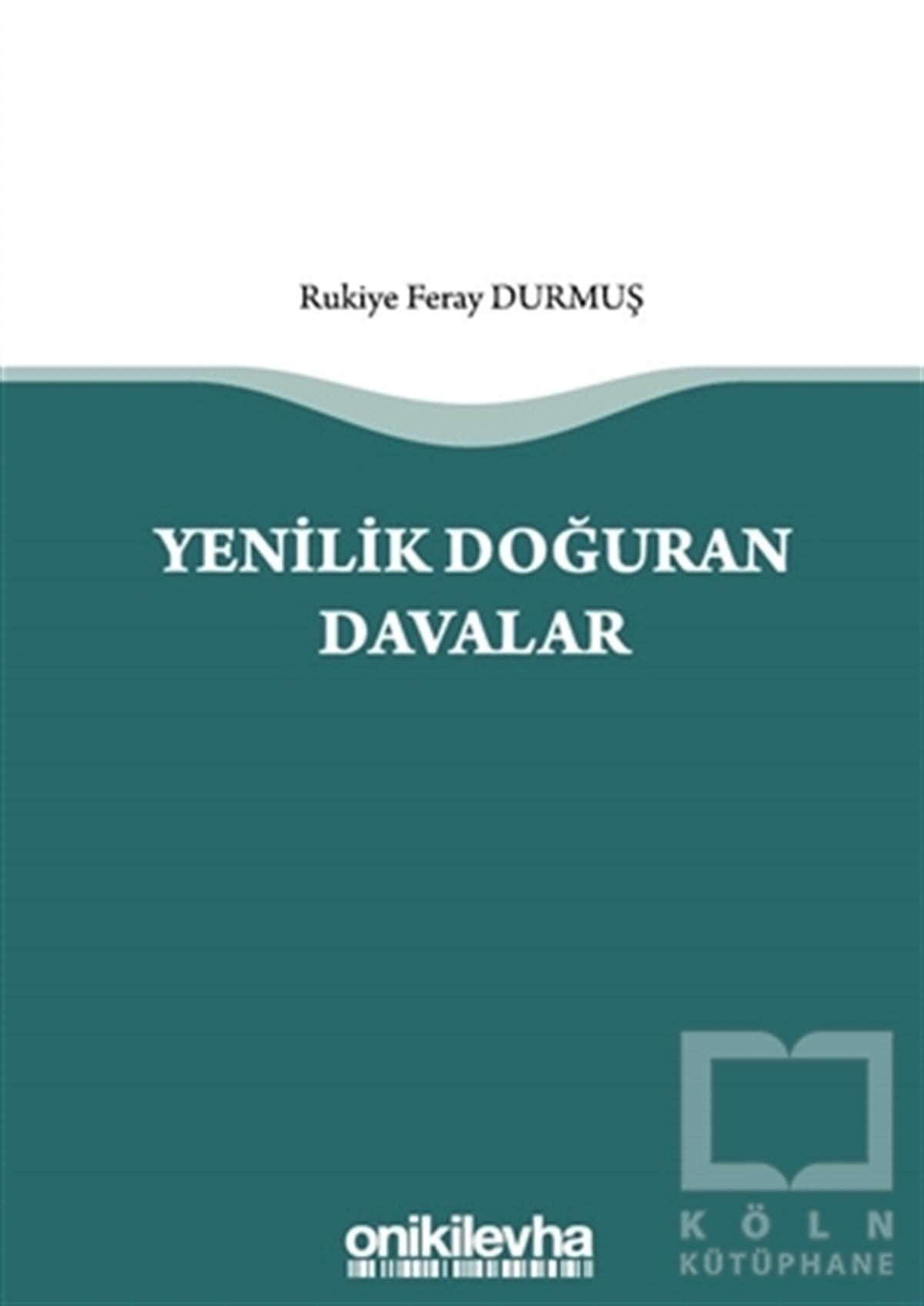 Rukiye Feray DurmuşKanun KitaplarıYenilik Doğuran Davalar