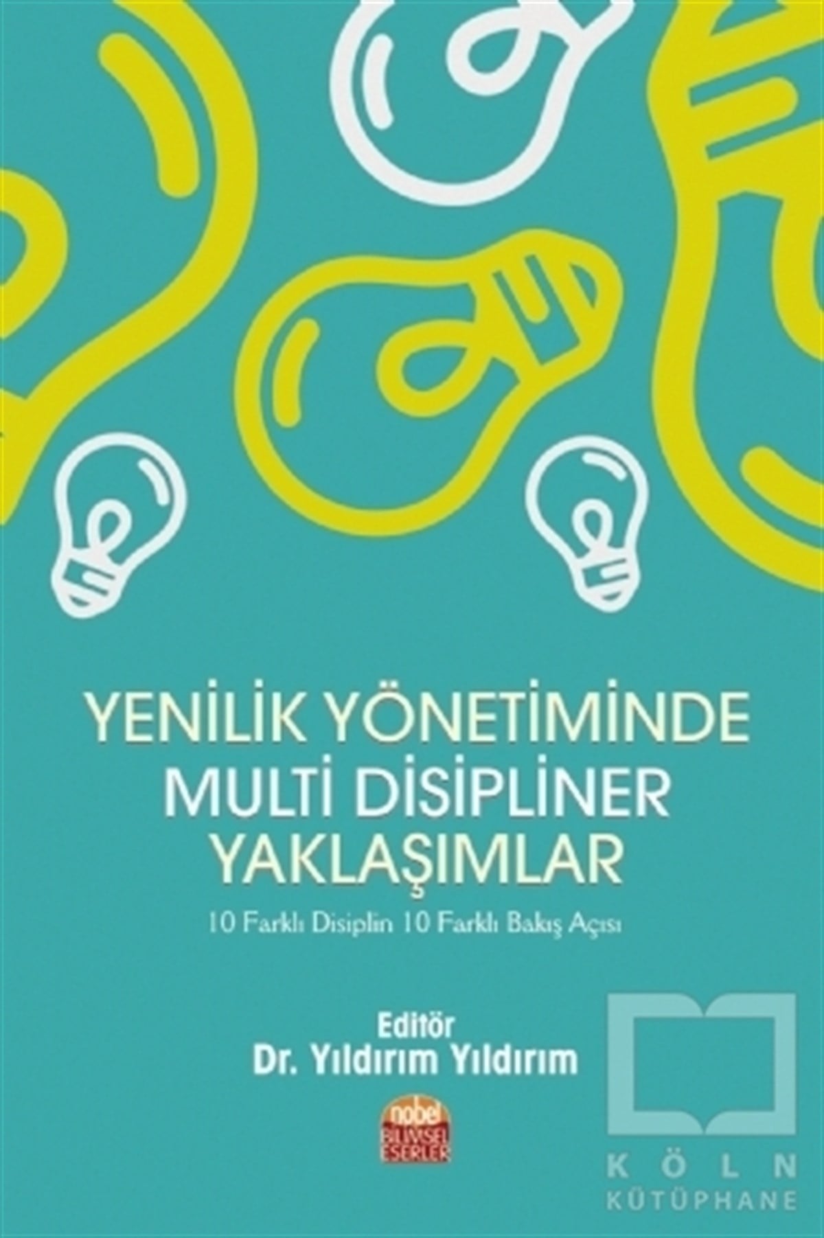 Arif GümüşAkademikYenilik Yönetiminde Multi Disipliner Yaklaşımlar