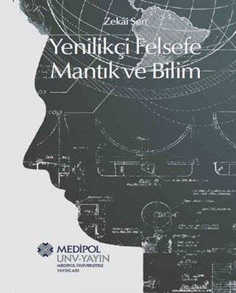 Zekai ŞenFelsefe BilimiYenilikçi Felsefe Mantık ve Bilim