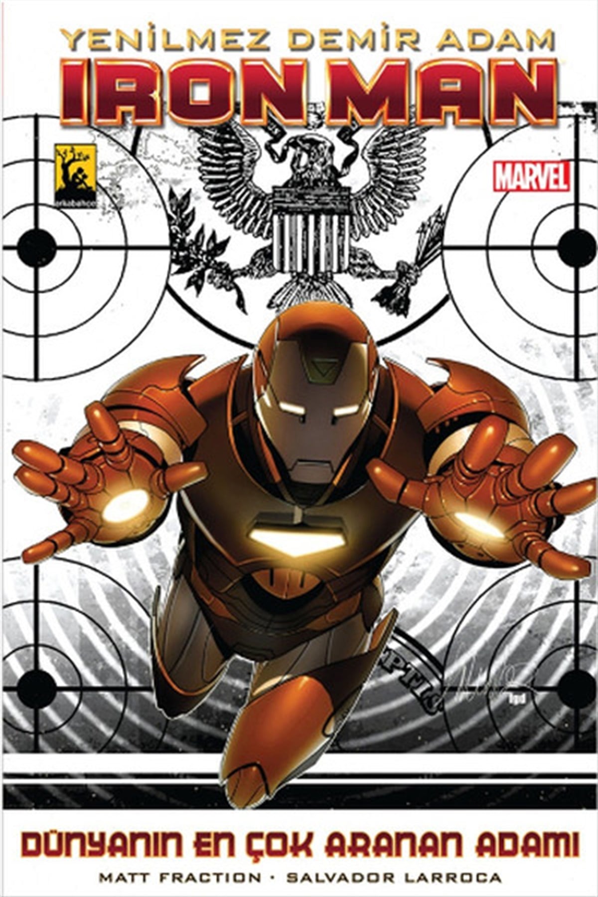 Ahmet KocaoğluÇizgi RomanlarYenilmez Demir Adam / Iron Man - Dünyanın En Çok Aranan Adamı Cilt 2
