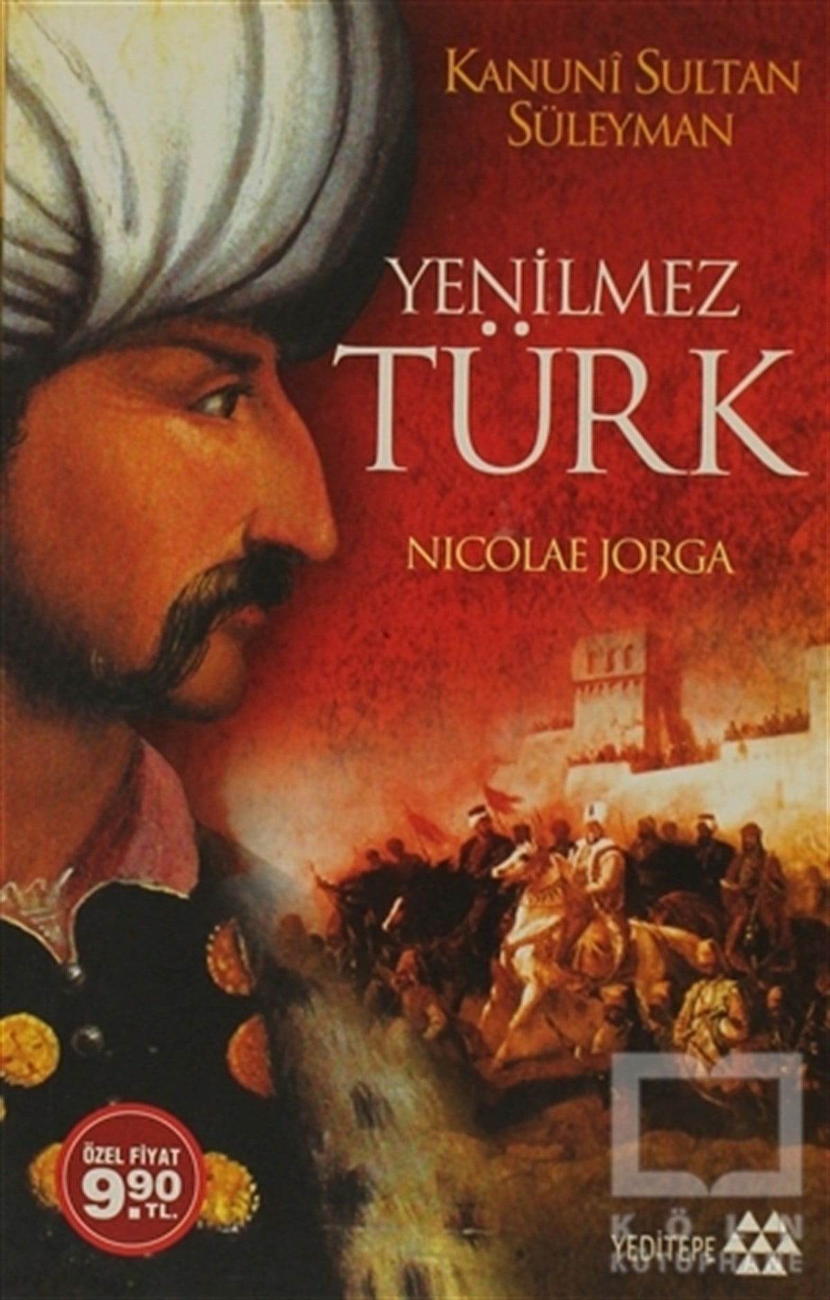 Nicolae JorgaOsmanlı TarihiYenilmez Türk