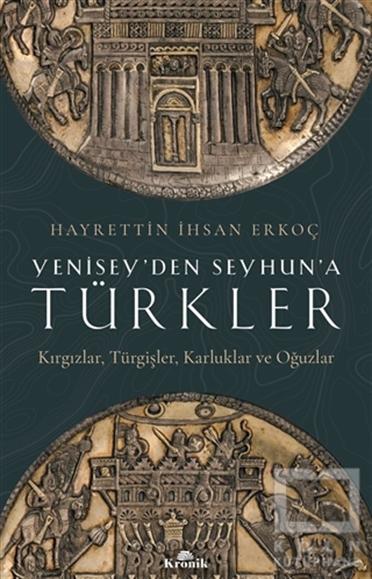 Hayrettin ihsan ErkoçTürk Tarihi Araştırmaları KitaplarıYenisey’den Seyhun’a Türkler