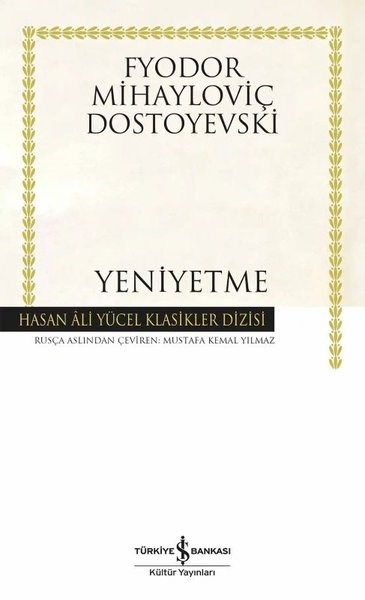 Fyodor Mihayloviç DostoyevskiDünya RomanYeniyetme - Hasan Ali Yücel Klasikler