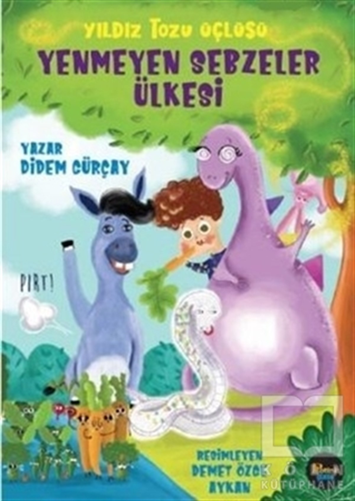 Didem GürçayÇocuk Hikaye KitaplarıYenmeyen Sebzeler Ülkesi - Yıldız Tozu Üçlüsü