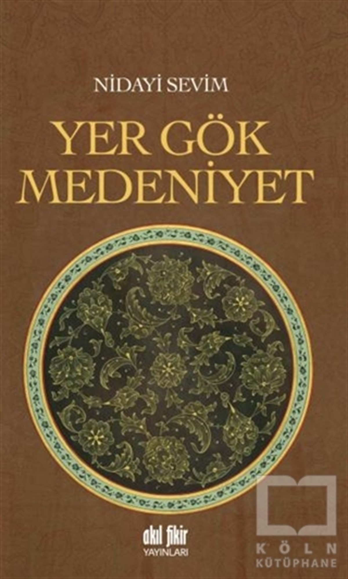 Nidayi SevimTasavvuf - Mezhepler - TarikatlarYer Gök Medeniyet