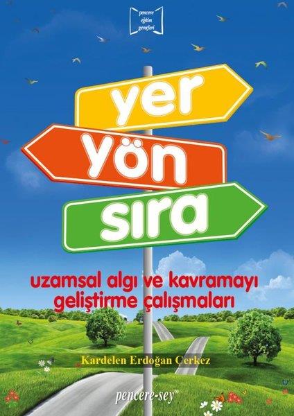 Kardelen Erdoğan ÇerkeEtkinlik KitaplarıYer Yön Sıra - Uzamsal Algı ve Kavramayı Geliştirme Çalışmaları