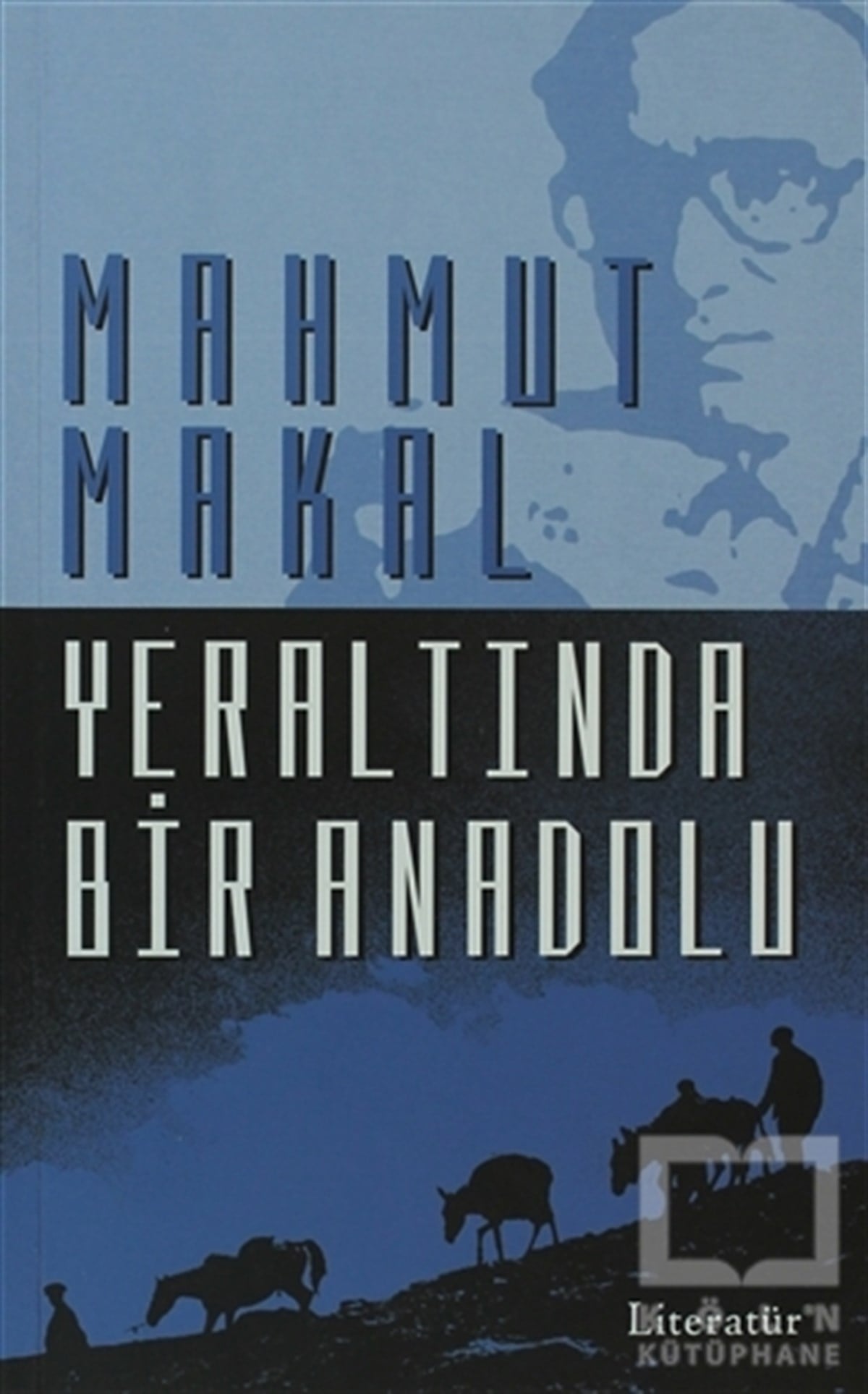 Mahmut MakalDiğerYeraltında Bir Anadolu