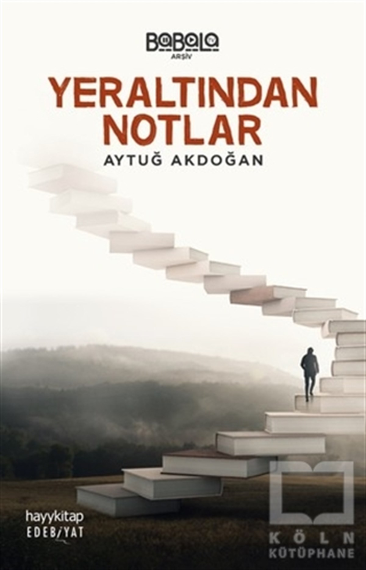 Aytuğ AkdoğanDenemeYeraltından Notlar