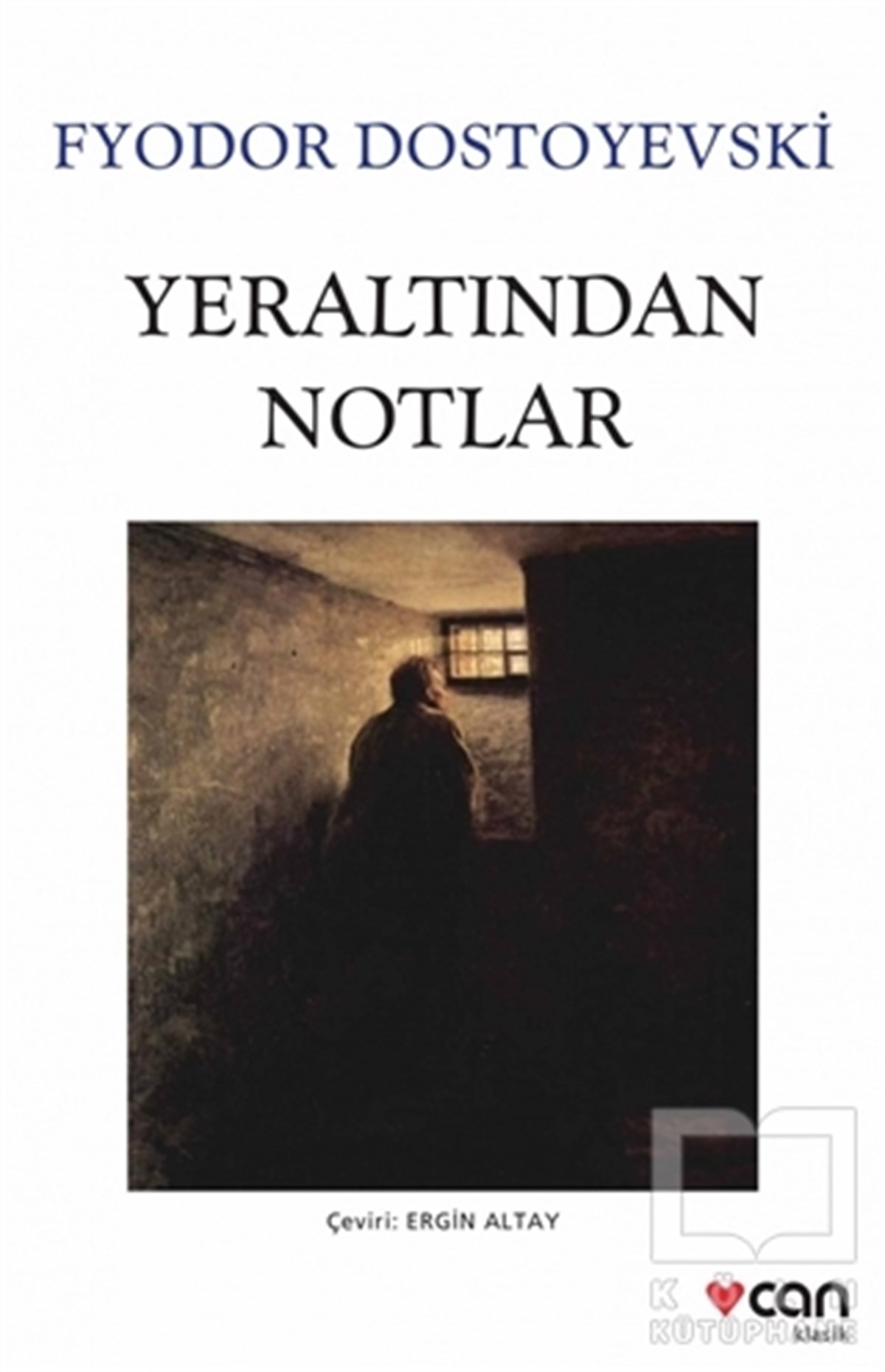 Fyodor DostoyevskiKlasiklerYeraltından Notlar