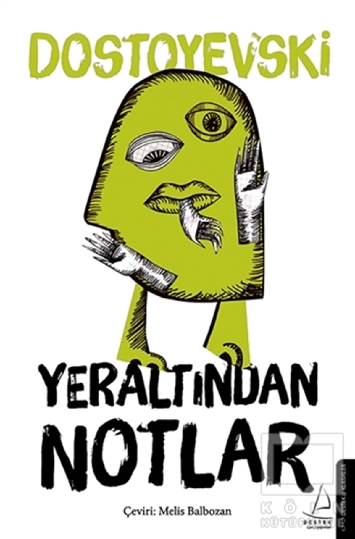 Fyodor DostoyevskiRomanYeraltından Notlar
