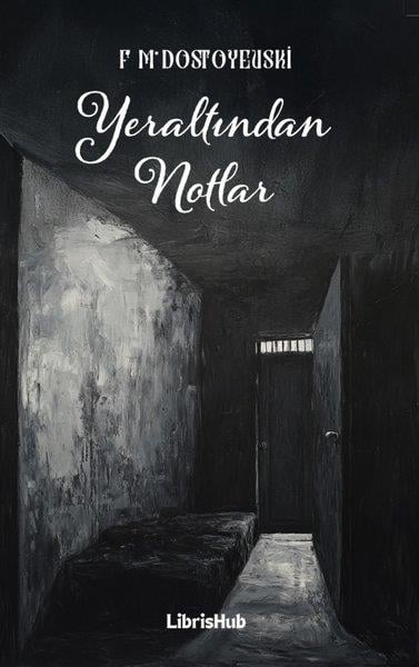 Fyodor Mihayloviç DostoyevskiDünya KlasikleriYeraltından Notlar