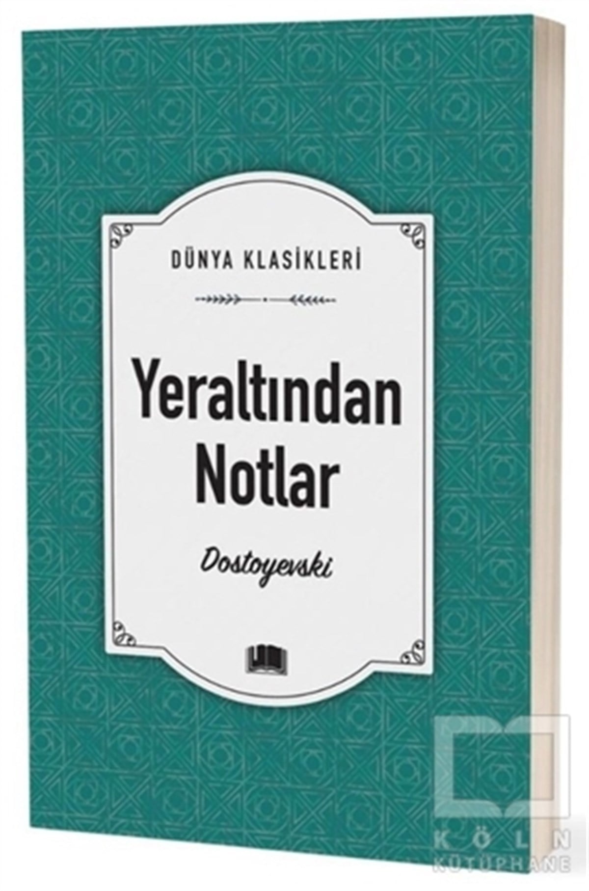 Fyodor Mihayloviç DostoyevskiDünya Klasikleri & Klasik KitaplarYeraltından Notlar
