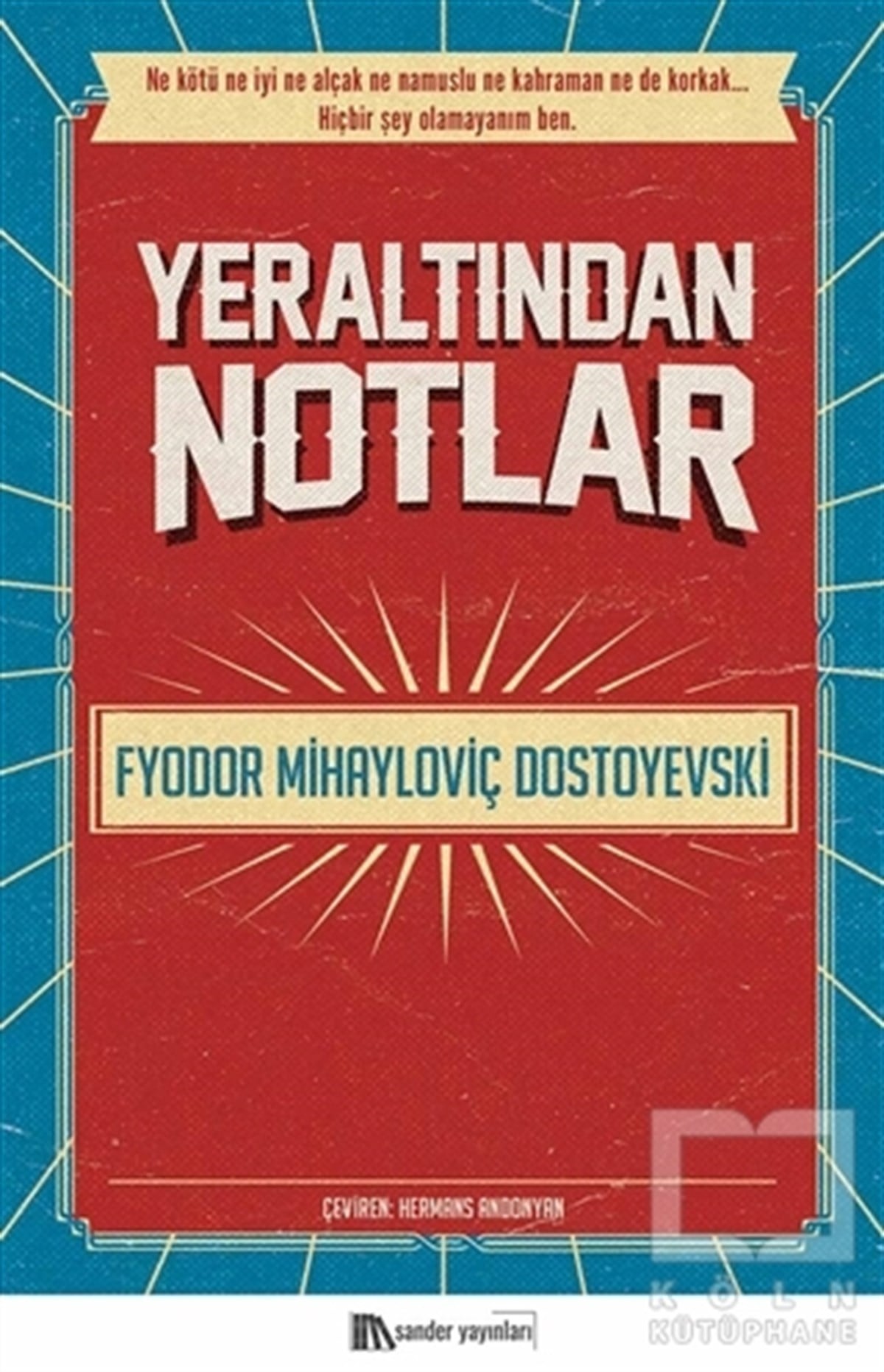 Fyodor Mihayloviç DostoyevskiDünya Klasikleri & Klasik KitaplarYeraltından Notlar