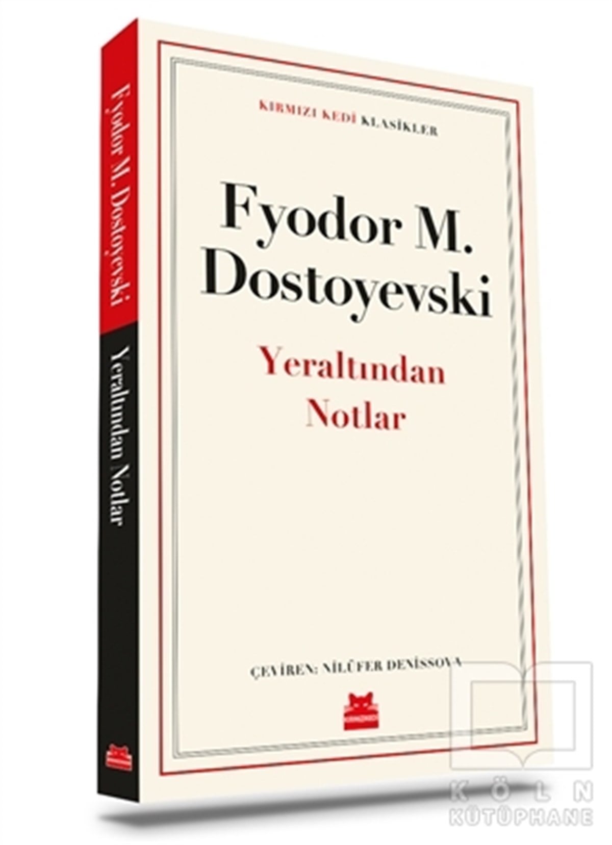 Fyodor Mihayloviç DostoyevskiDünya Klasikleri & Klasik KitaplarYeraltından Notlar