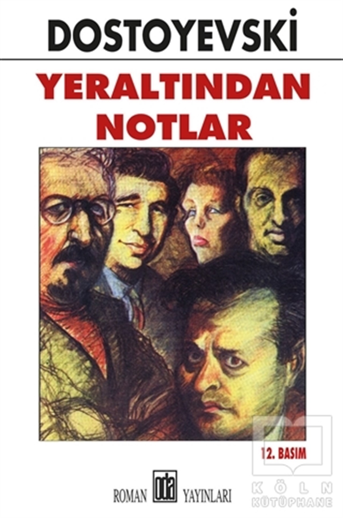 Fyodor Mihayloviç DostoyevskiKlasiklerYeraltından Notlar