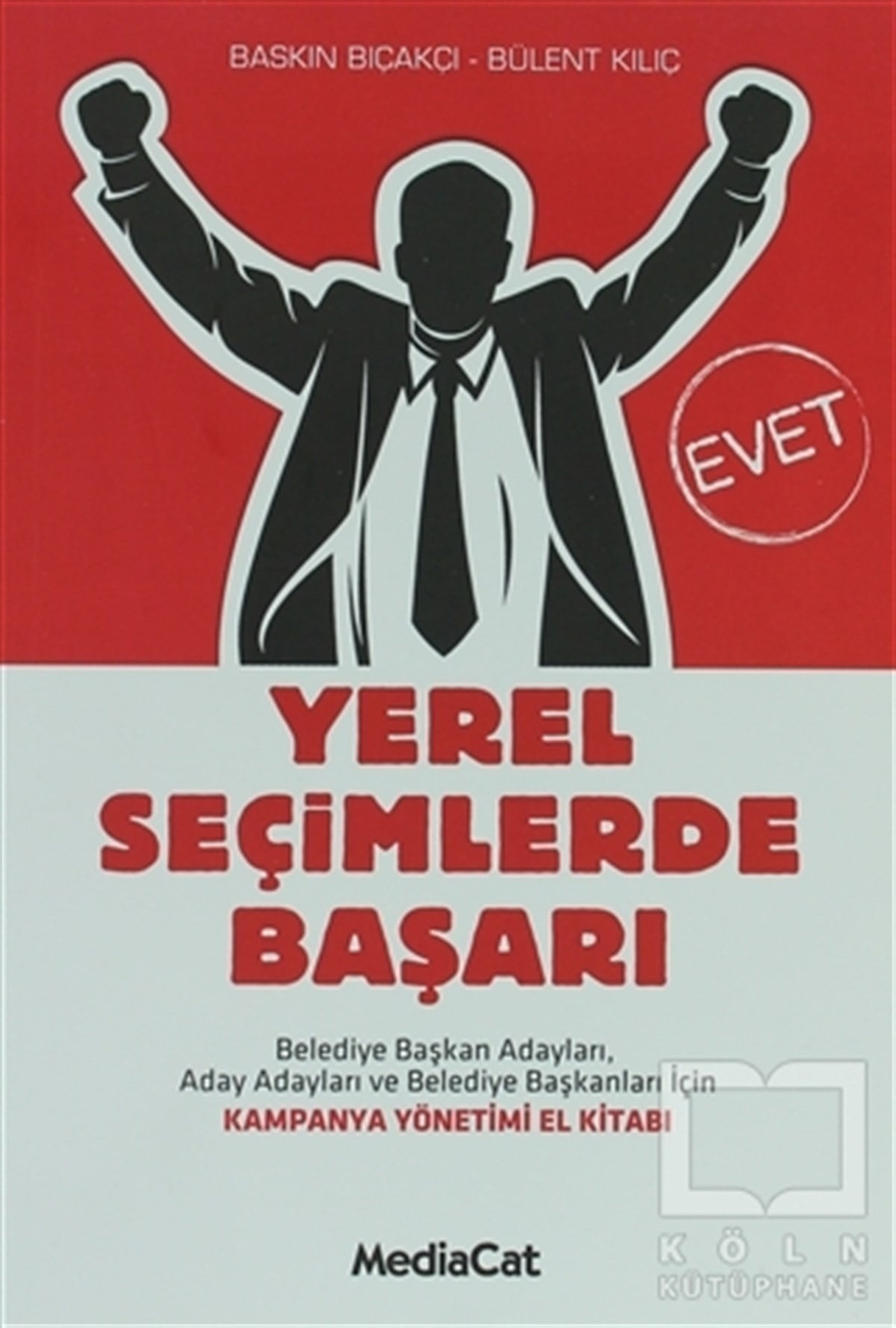 Baskın BıçakçıTürkiye Siyaseti ve PolitikasıYerel Seçimlerde Başarı