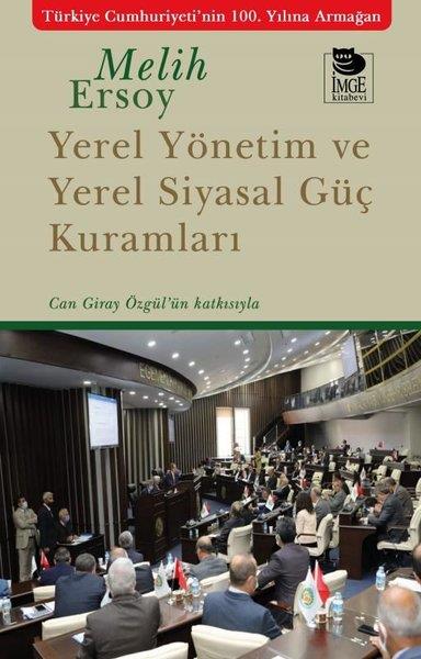 Melih ErsoySosyoloji KitaplarıYerel Yönetim ve Yerel Siyasal Güç Kuramları - Can Giray Özgül'ün Katkısıyla