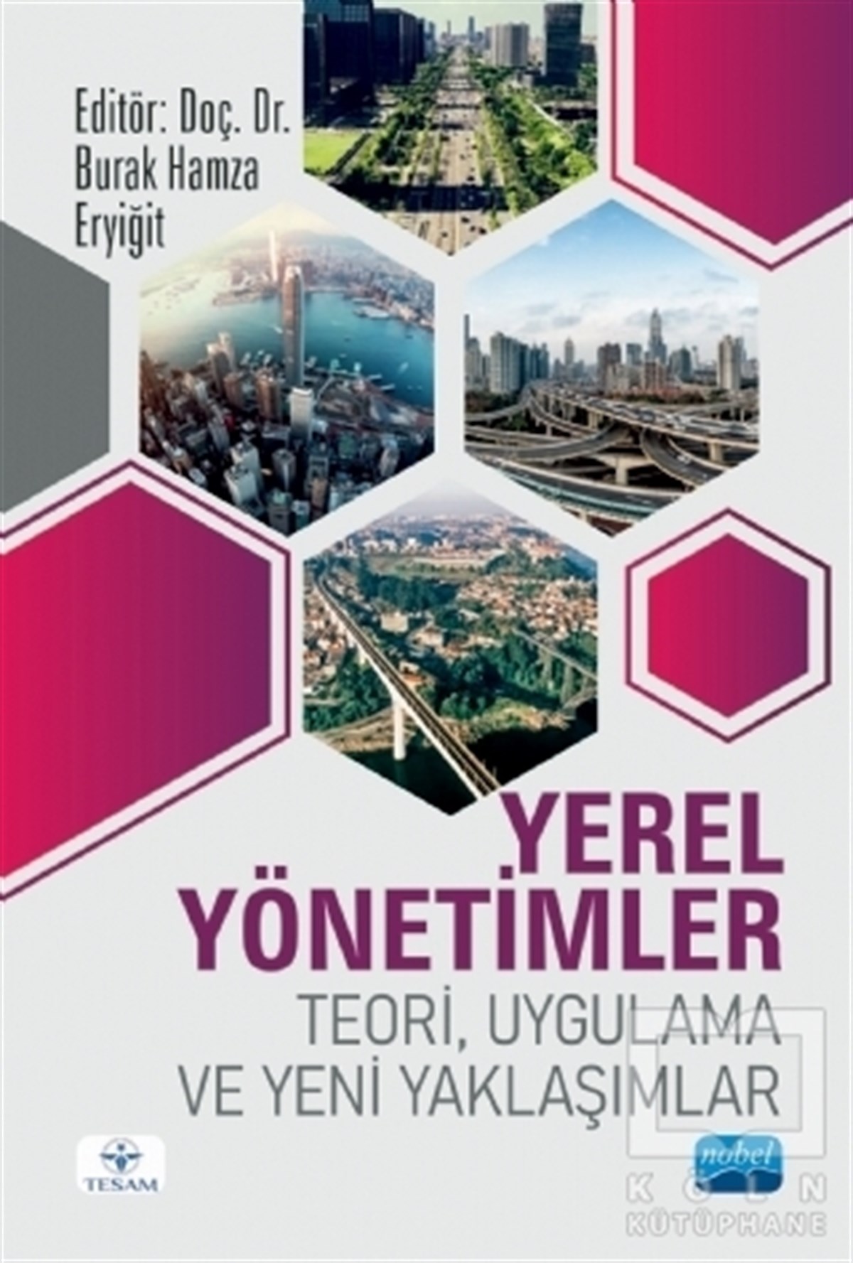 Burak Hamza EryiğitYönetim KitaplarıYerel Yönetimler - Teori Uygulama ve Yeni Yaklaşımlar