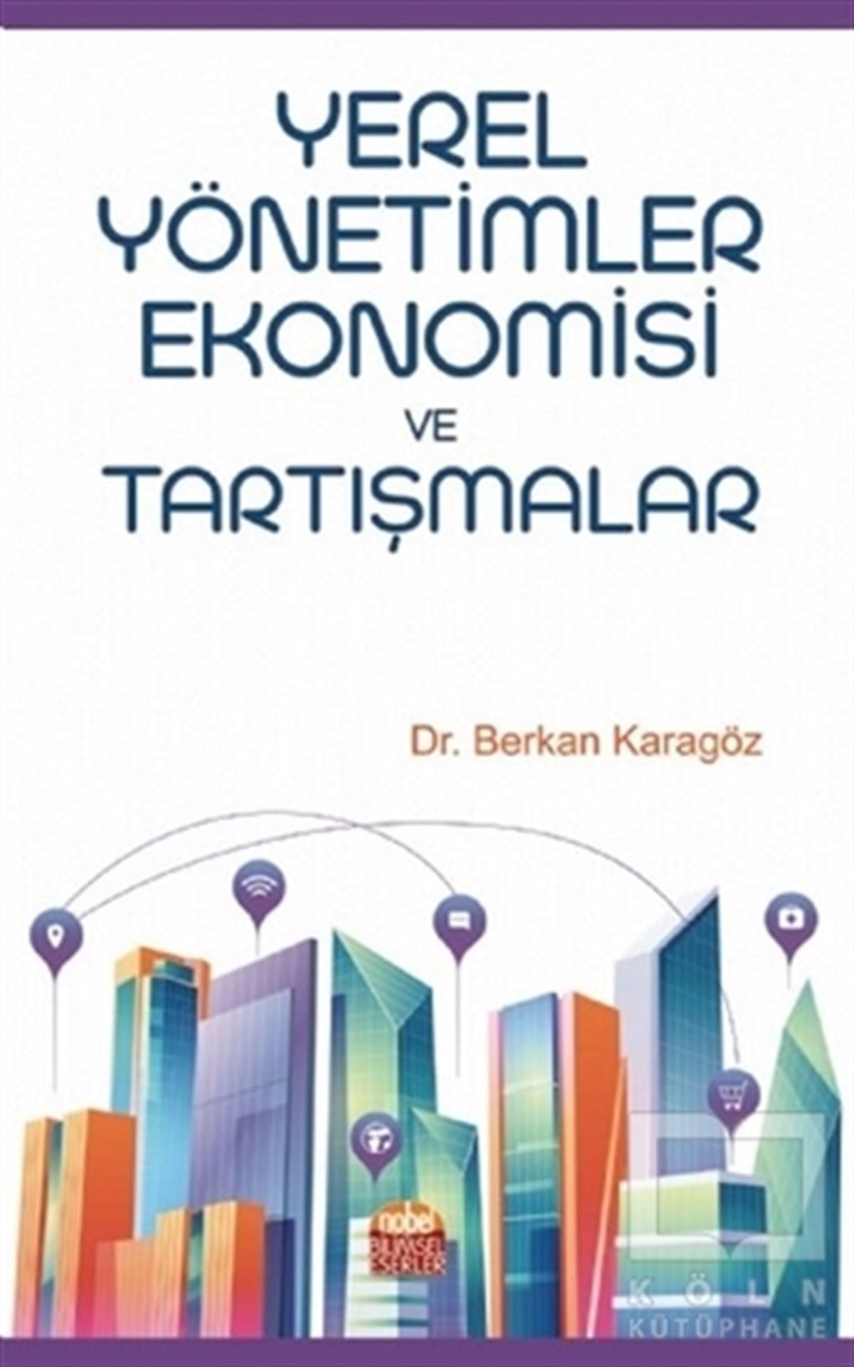Berkan KaragözYönetim KitaplarıYerel Yönetimler Ekonomisi ve Tartışmalar