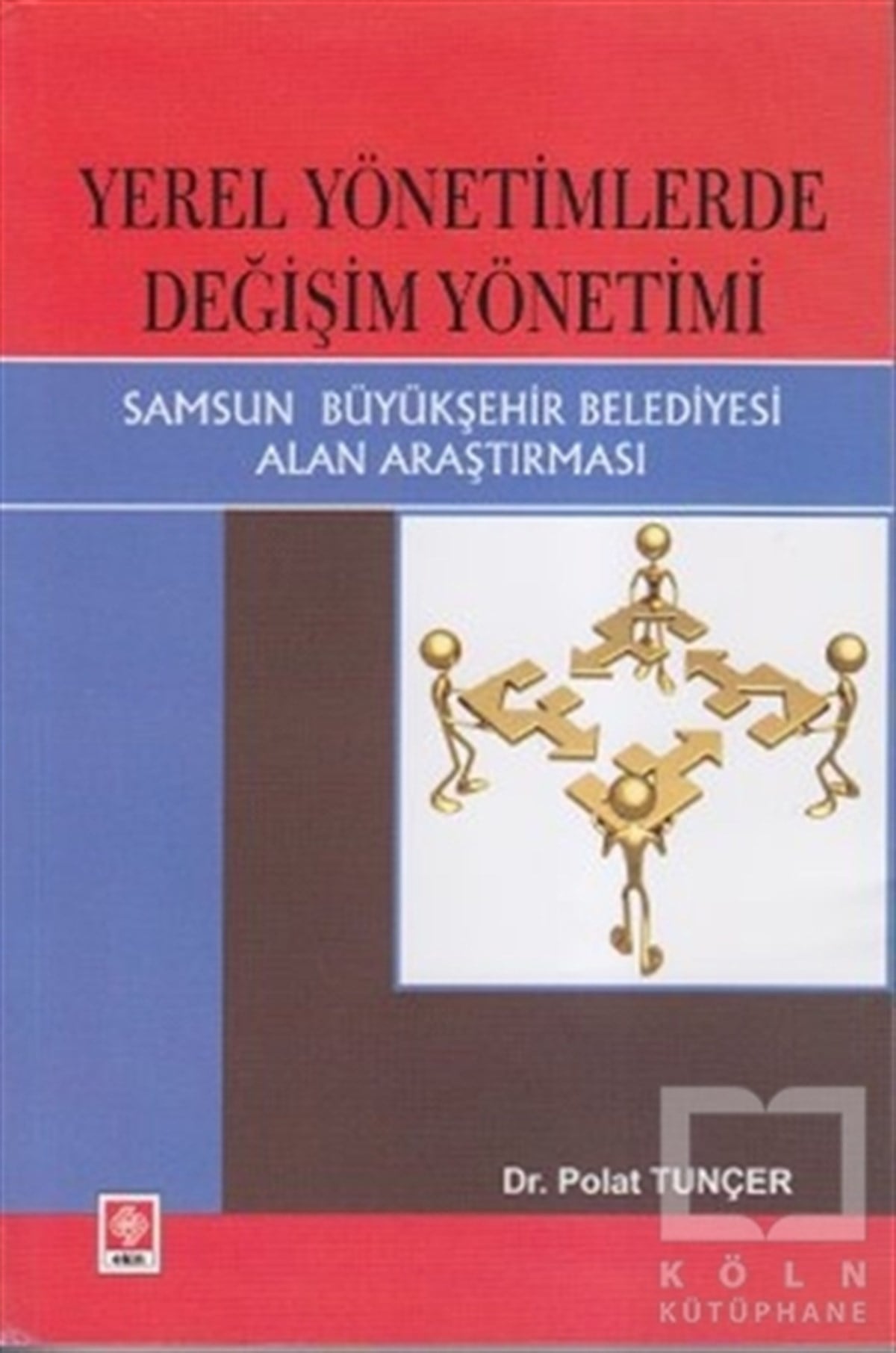 Polat TuncerDiğerYerel Yönetimlerde Değişim Yönetimi
