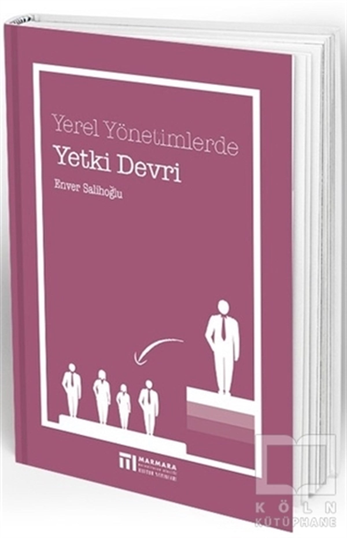 Enver SalihoğluHukukYerel Yönetimlerde Yetki Devri