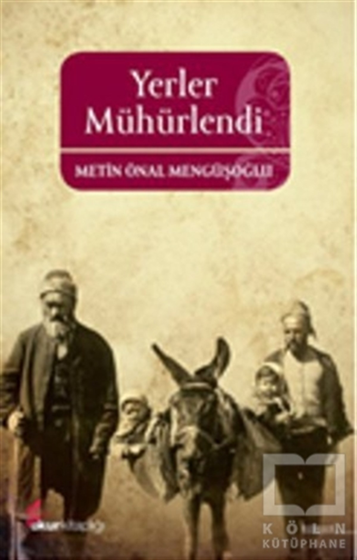 Metin Önal MengüşoğluTürk EdebiyatıYerler Mühürlendi