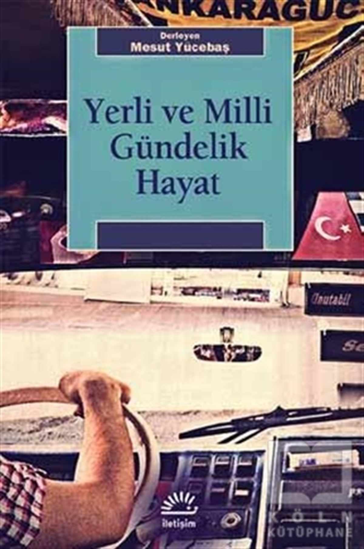 Mesut YücebaşAraştırma-İncelemeYerli ve Milli Gündelik Hayat