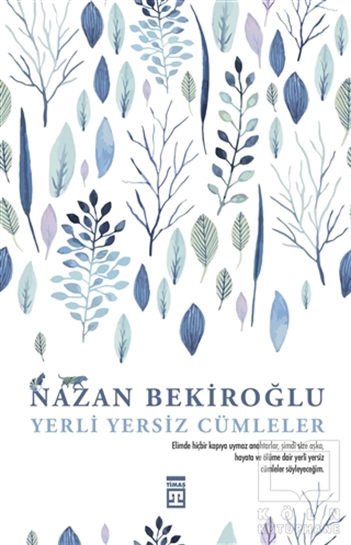 Nazan BekiroğluDenemeYerli Yersiz Cümleler