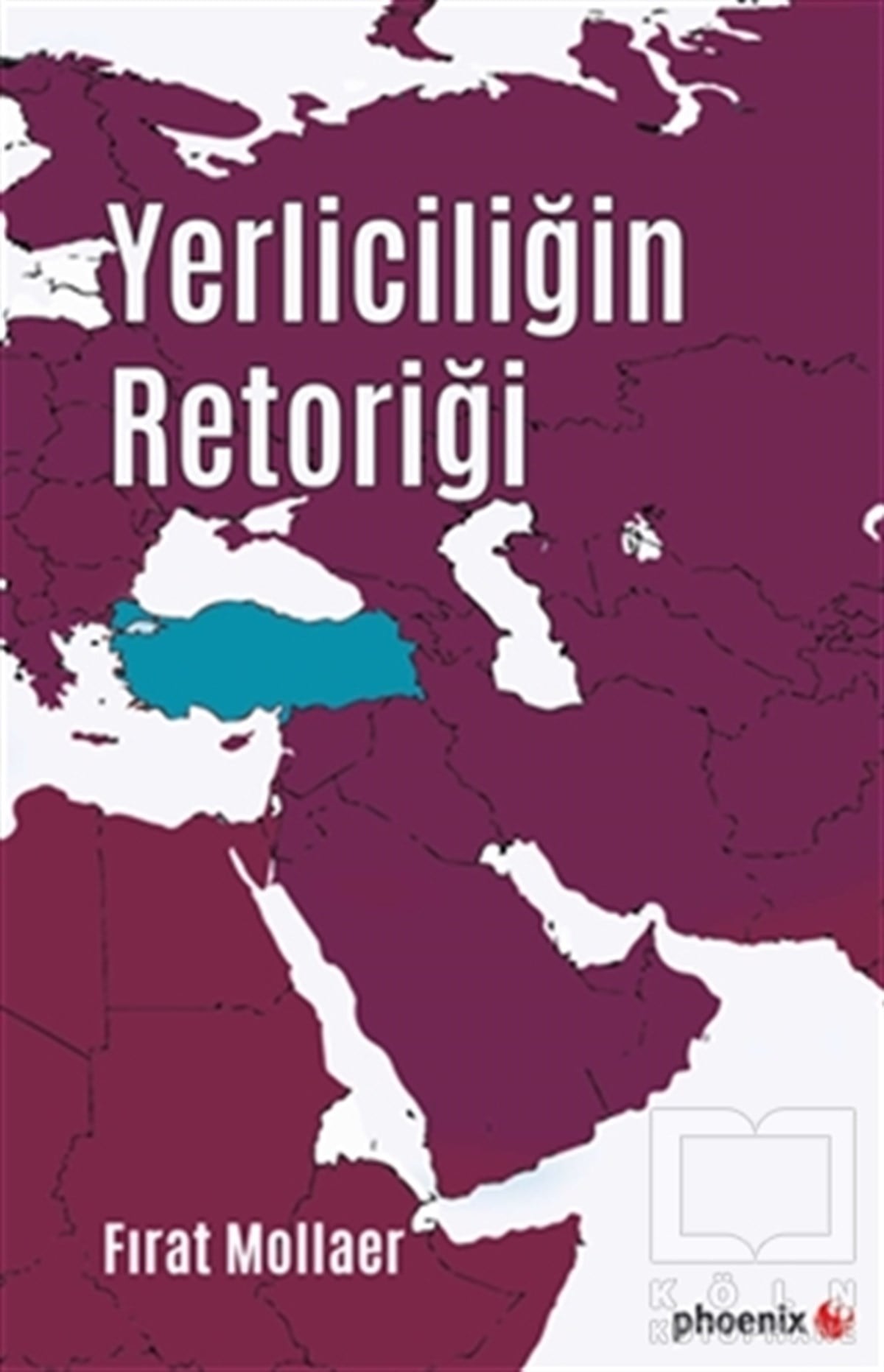 Fırat MollaerDiğerYerliciliğin Retoriği