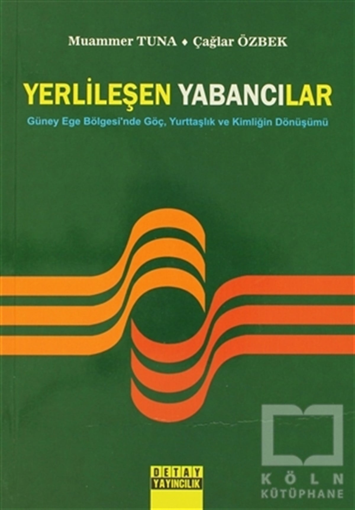Muammer TunaDiğerYerlileşen Yabancılar