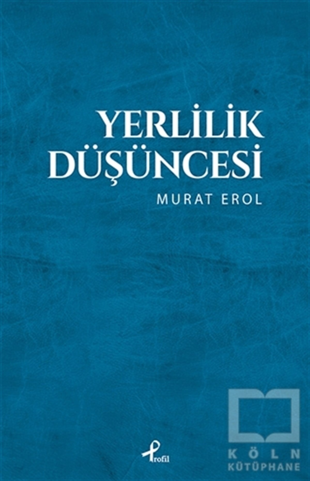 Murat ErolDiğerYerlilik Düşüncesi
