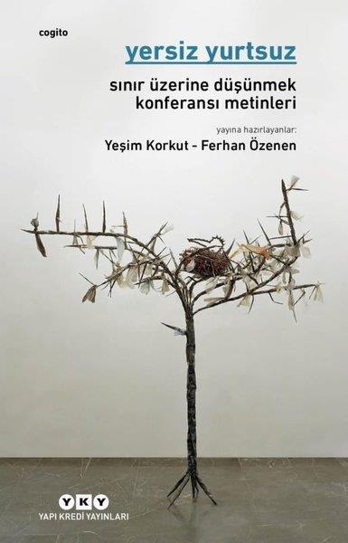 KolektifPsikoloji KitaplarıYersiz Yurtsuz: Sınır Üzerine Düşünmek Konferansı Metinleri