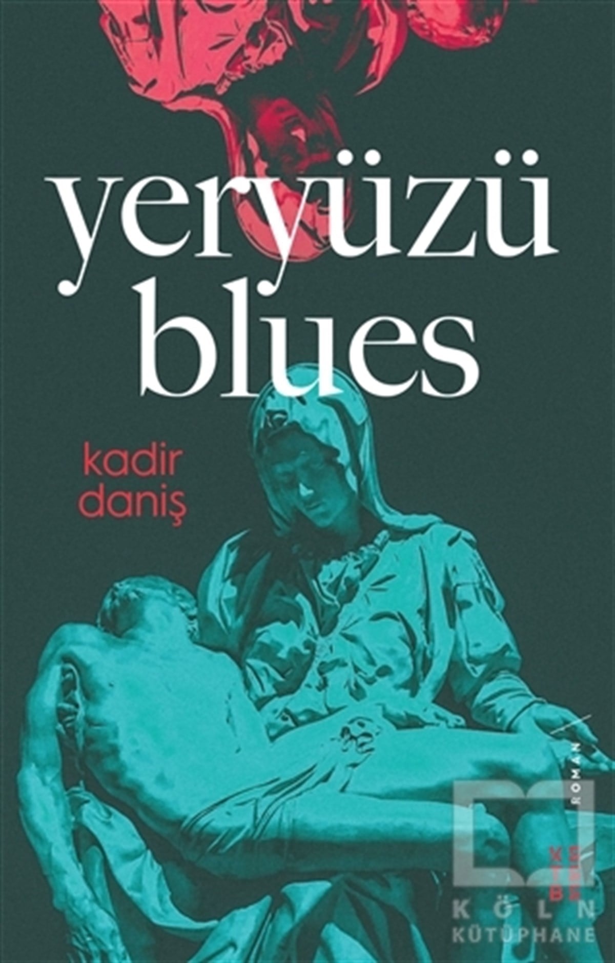 Kadir DanişTürkçe RomanlarYeryüzü Blues
