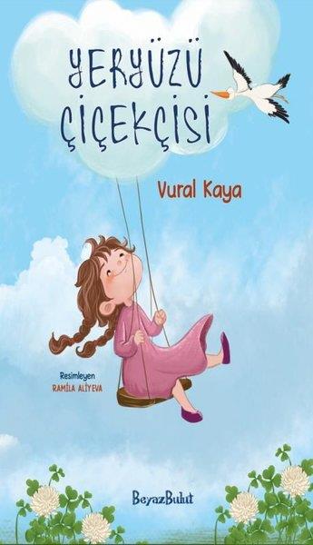 Vural KayaÇocuk Gençlik RomanlarıYeryüzü Çiçekçisi