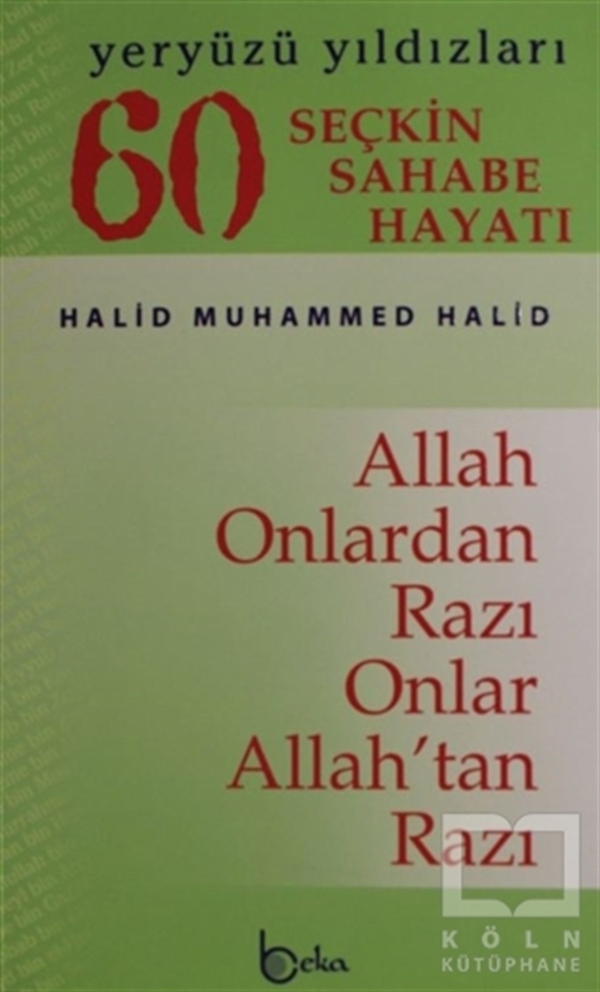Halid Muhammed HalidBiyografi - OtobiyografiYeryüzü Yıldızları - 60 Seçkin Sahabe Hayatı (Ciltsiz)