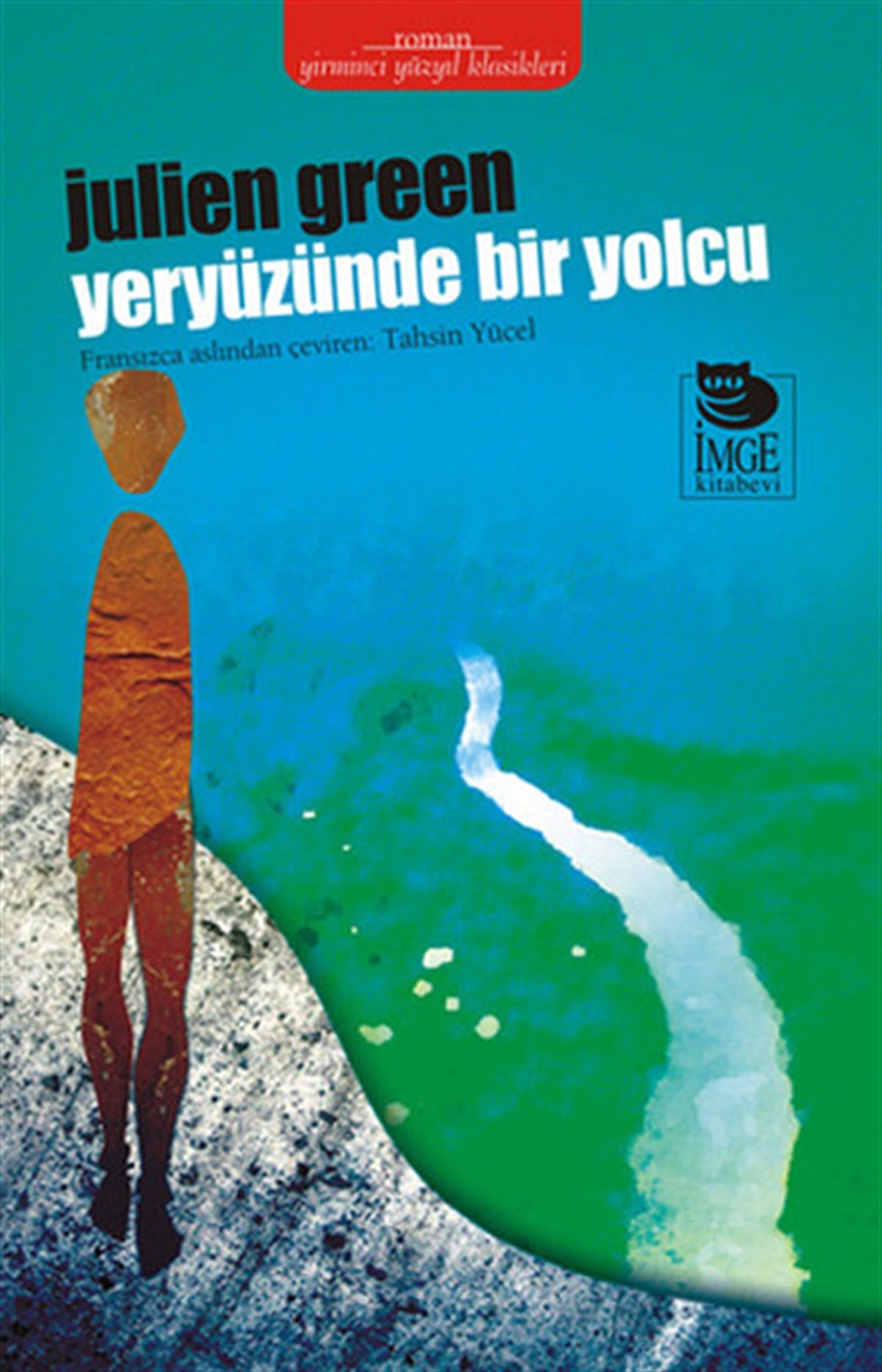 Tahsin YücelDünya RomanYeryüzünde Bir Yolcu