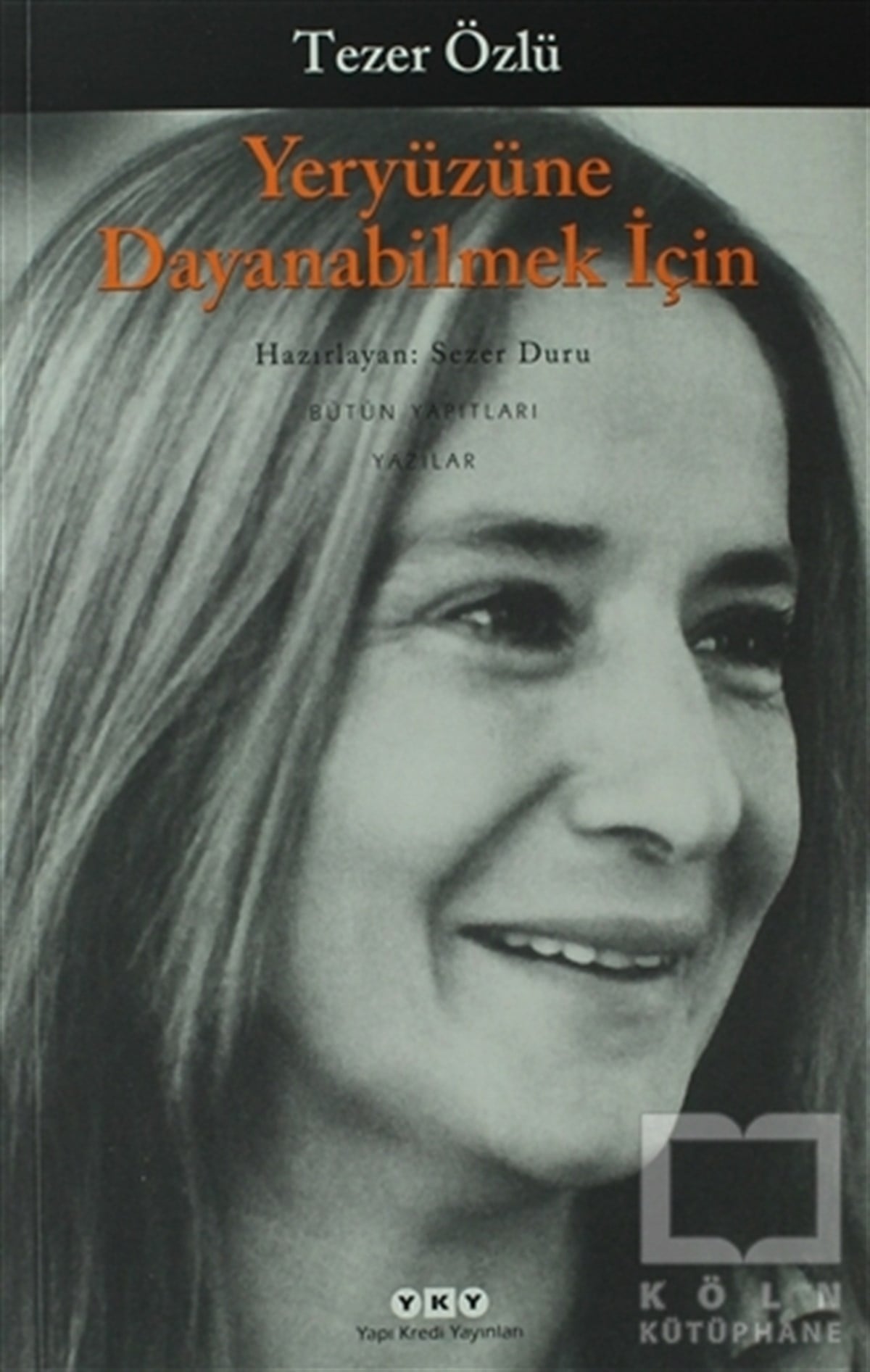 Tezer ÖzlüDenemeYeryüzüne Dayanabilmek İçin