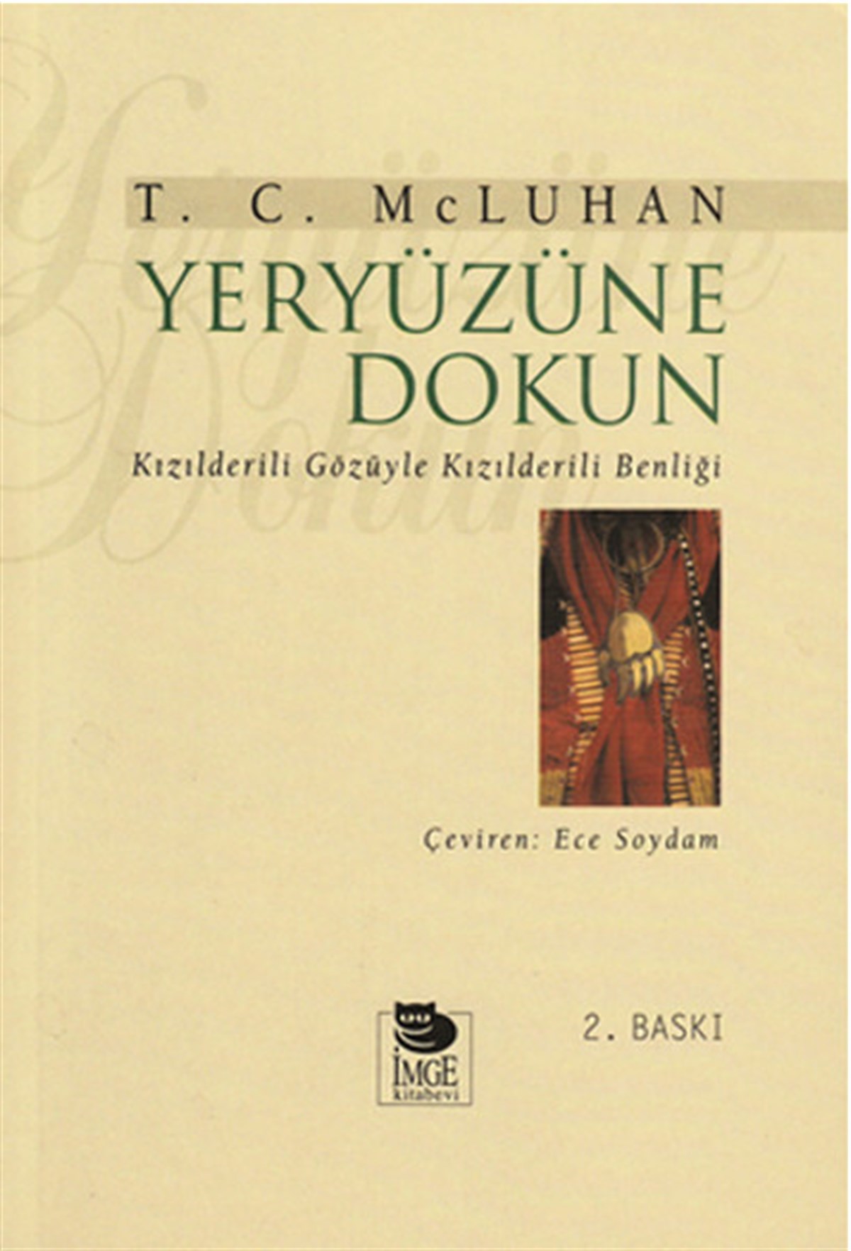 T.C. Mc LuhanDünya RomanYeryüzüne Dokun