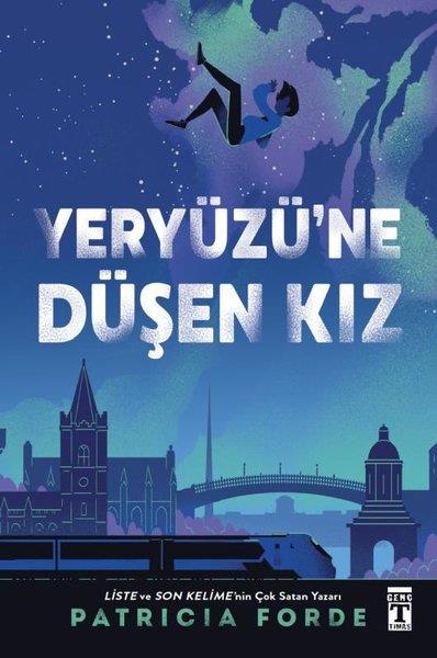 Patricia FordeÇocuk Gençlik RomanlarıYeryüzü'ne Düşen Kız