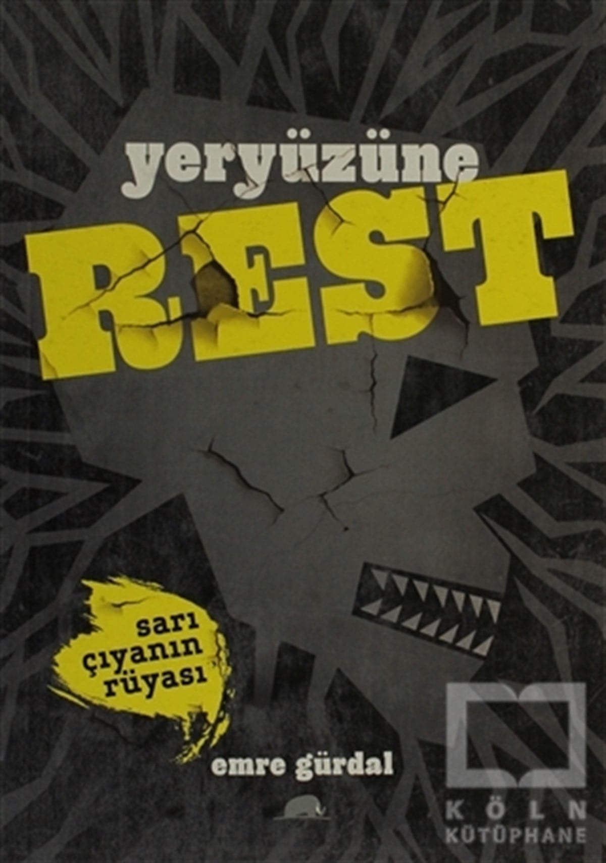 Emre GürdalTürk EdebiyatıYeryüzüne Rest - Sarı Çıyanın Rüyası