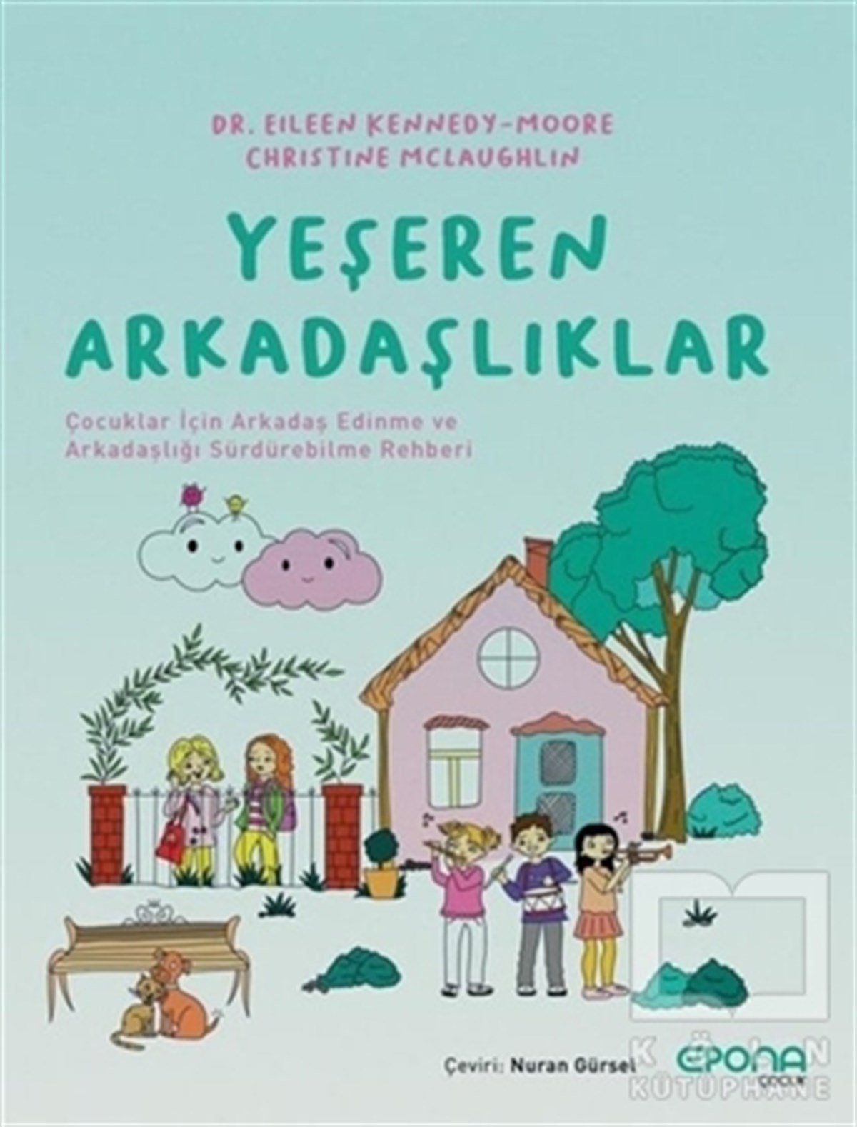 Eileen Kennedy-MooreAile ve Çocuk KitaplarıYeşeren Arkadaşlıklar